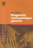 Diagnostic ostéopathique général. Livre d'ostéopathie