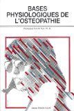 Bases physiologiques de l'ostéopathie. Livre d'ostéopathie et conception physiologique