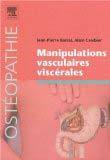 Manipulations vasculaires viscérales. Livre d'ostéopathie viscérale & vasculaire