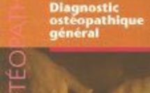 Diagnostic ostéopathique général. Livre d'ostéopathie
