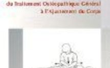 Le TOG : Du Traitement Ostéopathique Général à l'Ajustement du Corps. Livre de traitement ostéopathique