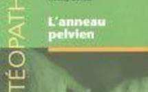 L'anneau pelvien. Livre d'ostéopahtie pelvienne